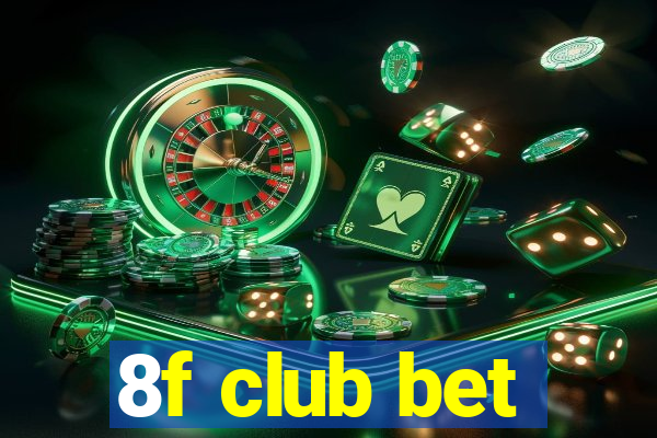 8f club bet